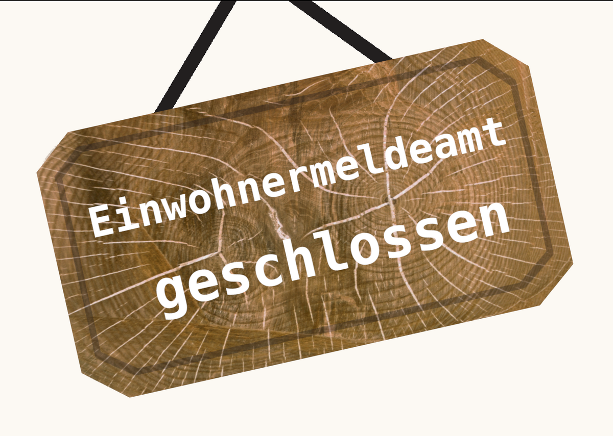 Einwohnermeldeamt geschlossen